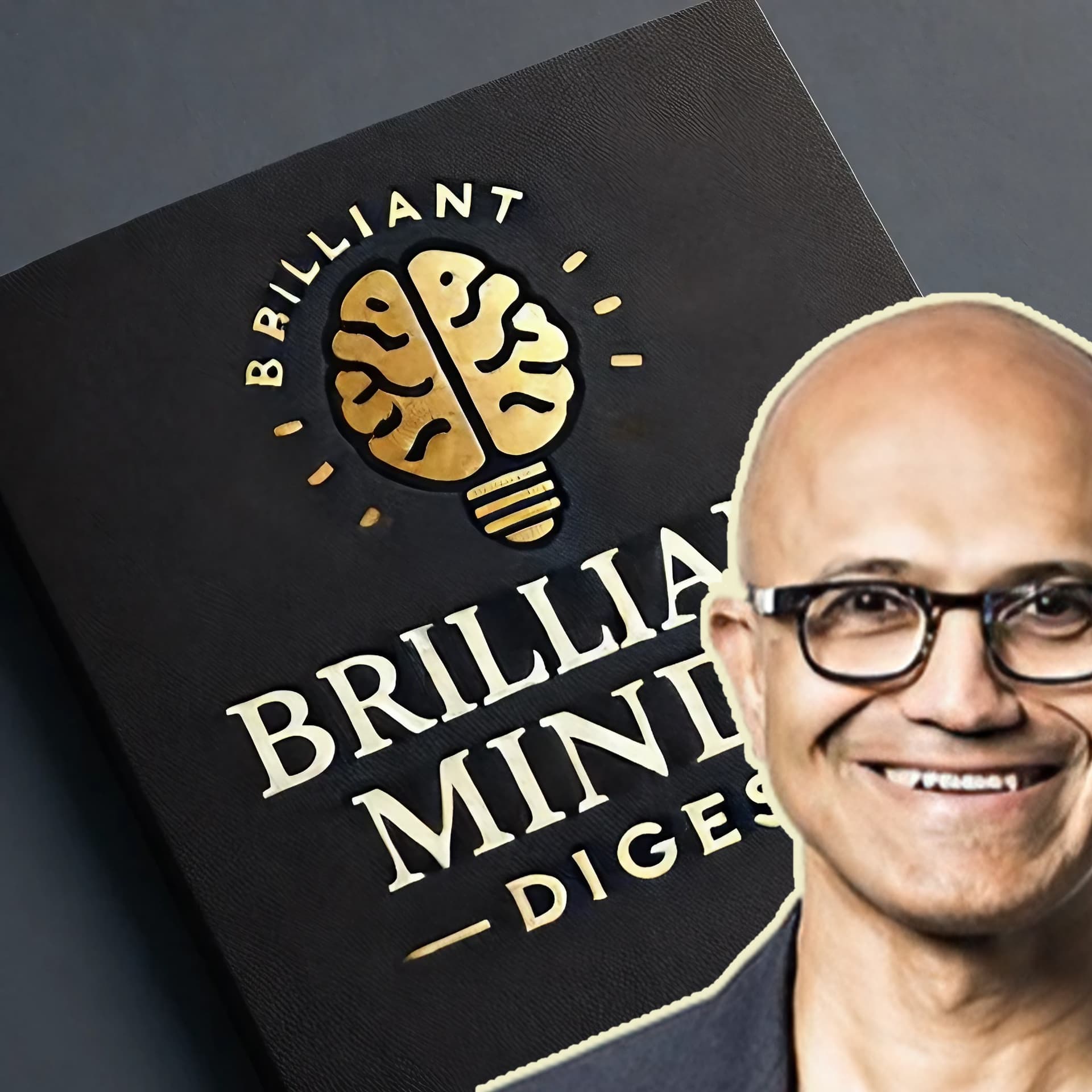 Satya Nadella's view on AGI, Quantum Computing & The Future of Microsoft – all in 25 Minutes - Brilliant Minds’ Digest cover