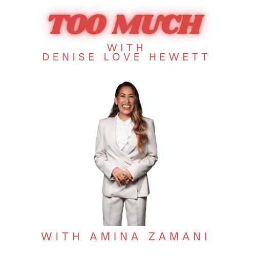 How to Regulate your Brain in a Dysregulated World with Amina Zamani - Too Much with Denise Love Hewett cover