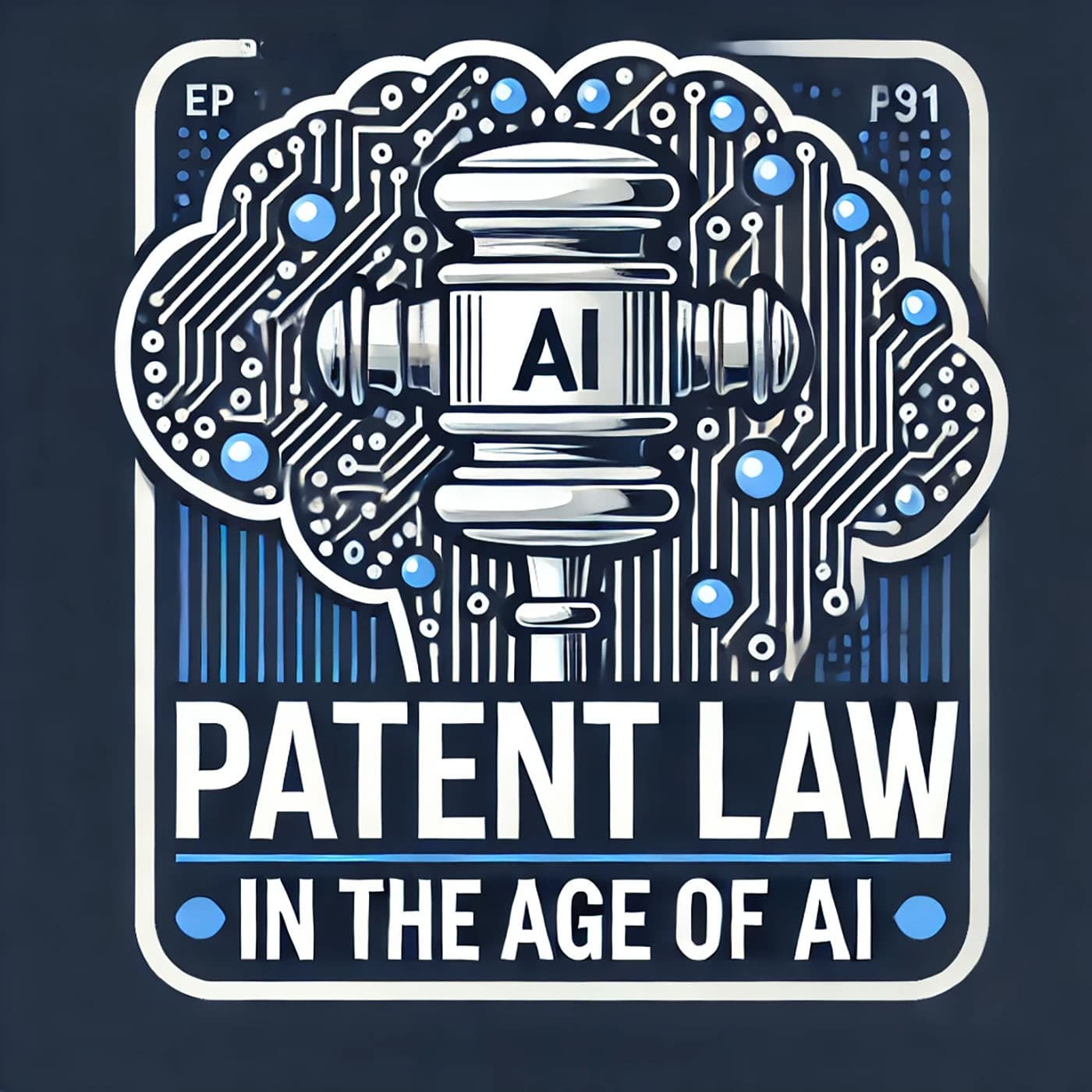 Patent Law in the Age of AI - AI Law Podcast cover