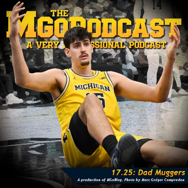 MGoPodcast 17.25: Dad Muggers - MGoBlog: The MGoPodcast cover