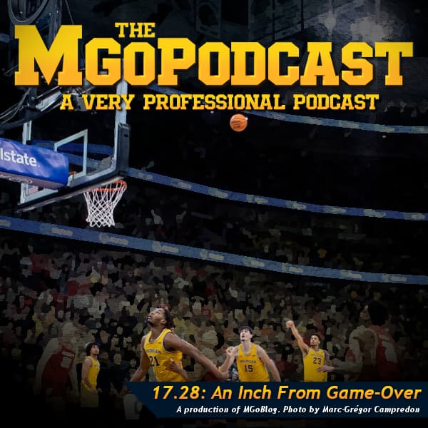 MGoPodcast 17.28: An Inch From Game-Over - MGoBlog: The MGoPodcast cover