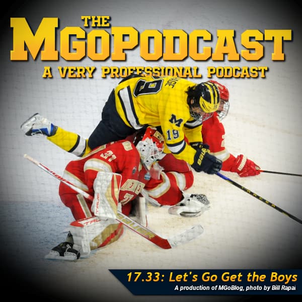 MGoPodcast 17.33: Let's Go Get The Boys - MGoBlog: The MGoPodcast cover