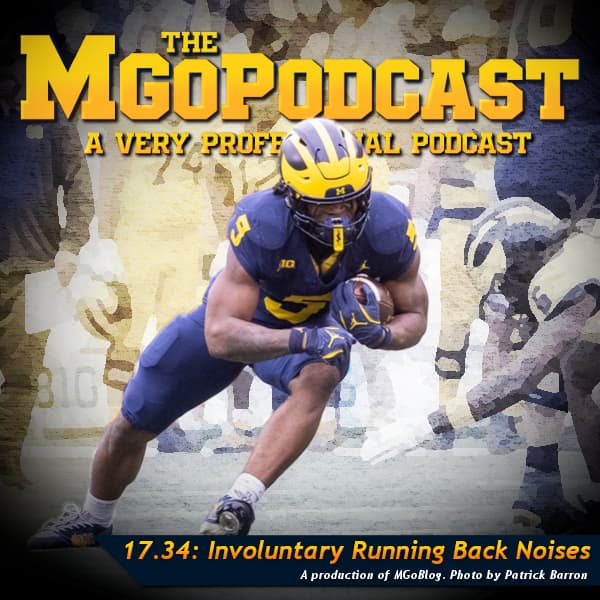 MGoPodcast 17.34: Involuntary Running Back Noises - MGoBlog: The MGoPodcast cover