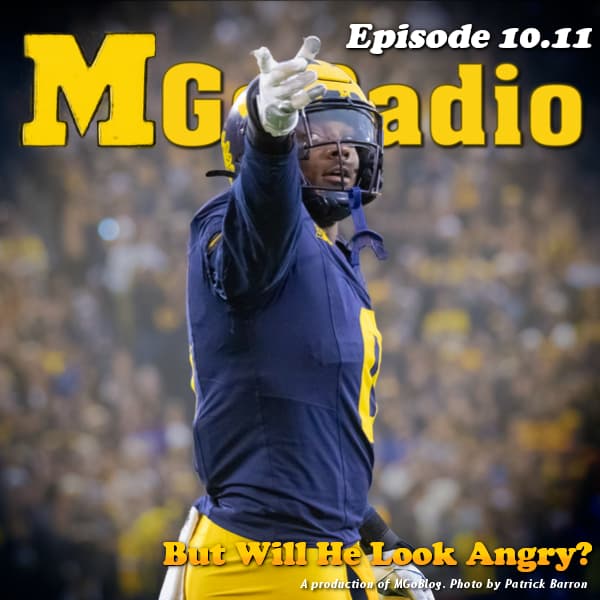 MGoRadio 10.11: But Will He Look Angry? - MGoBlog: The MGoPodcast cover