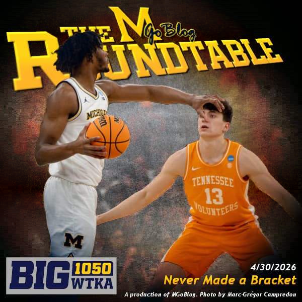 WTKA Roundtable 4/30/2026: Never Made a Bracket — MGoBlog: The MGoPodcast cover