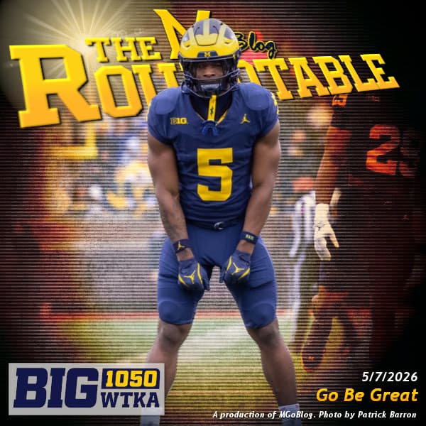 WTKA Roundtable 5/7/2026: Go Be Great — MGoBlog: The MGoPodcast cover