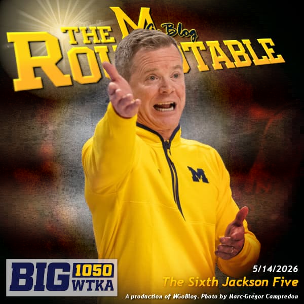 WTKA Roundtable 5/14/2026: The Sixth Jackson Five — MGoBlog: The MGoPodcast cover