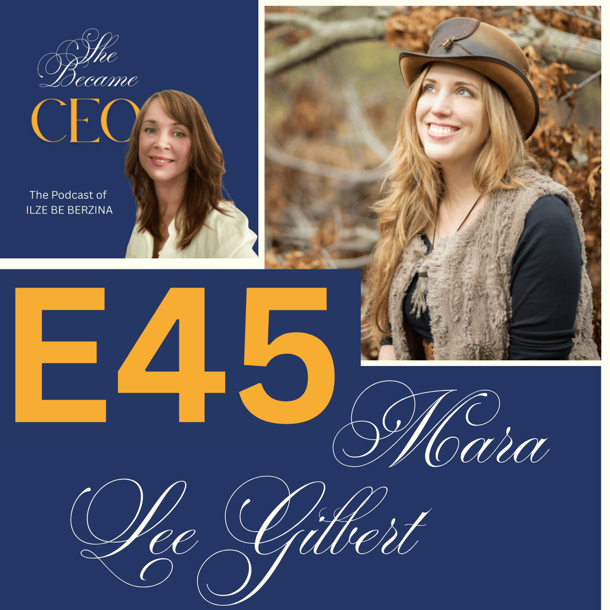 E45 | Beyond Logic: Listen to Your Body to Get What You Want with Mara Lee Gilbert - She Became CEO cover