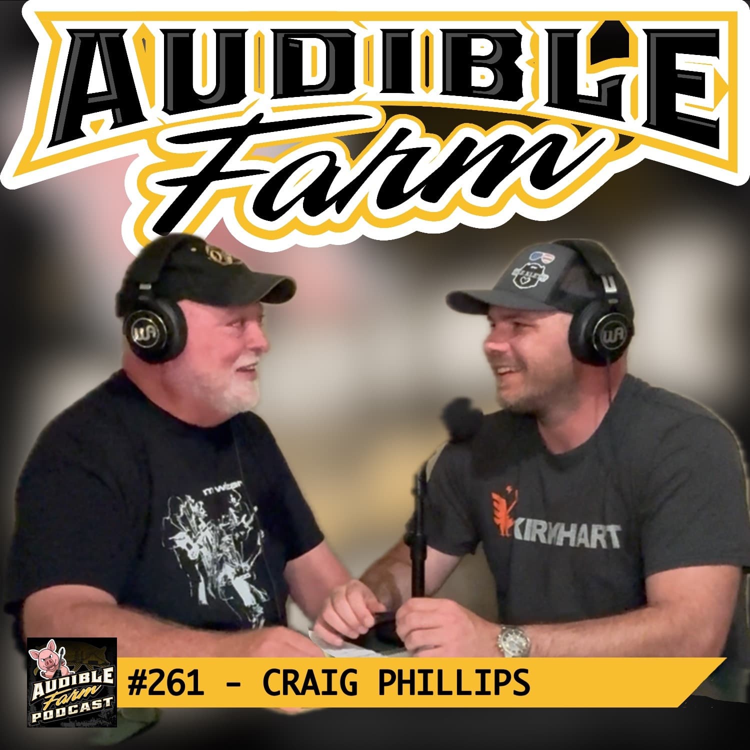 Episode 261 - Craig Phillips - Audible Farm Podcast cover