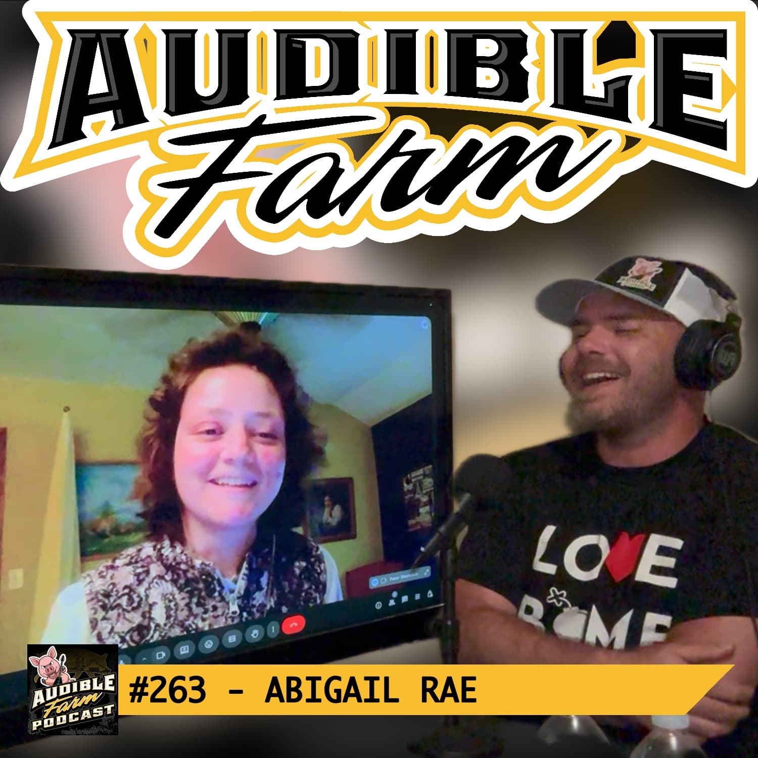 Episode 263 - Abigail Rae - Audible Farm Podcast cover
