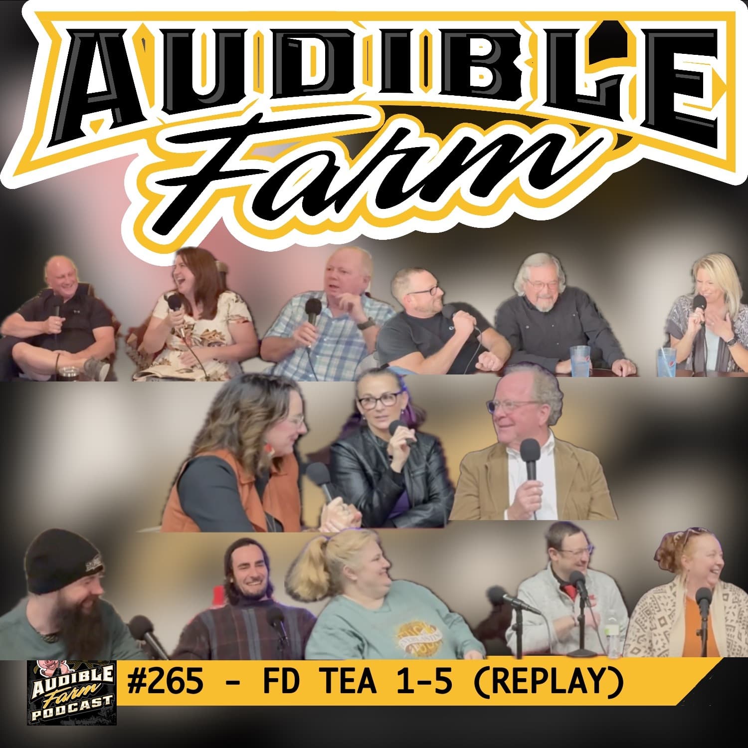 Episode 265 - FD TEA Episodes 1-5 (Replay) — Audible Farm Podcast cover
