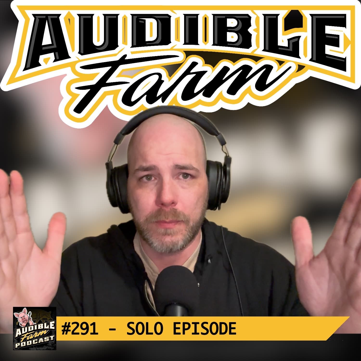 #291 - Solo Episode | Is AI Ruining Musicians' Ability to Express Themselves Organically? - Audible Farm Podcast cover