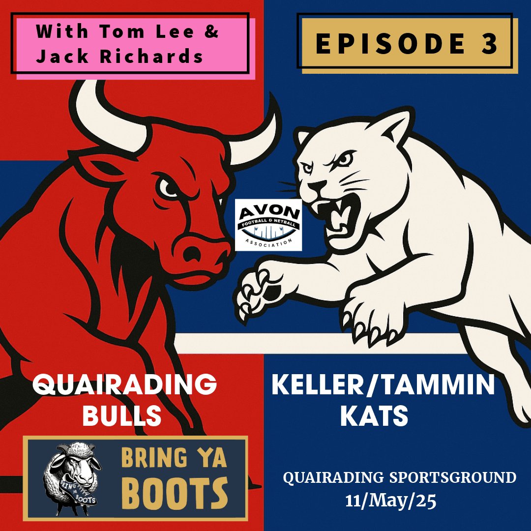 Round 3: AFNA - Quairading Football Club Vs Keller/Tammin Kats with Tom Lee and Jack 'Ripper' Richards - Bring Ya Boots cover