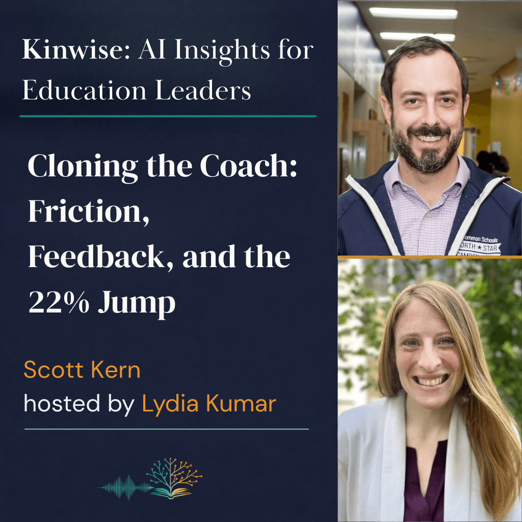 Cloning the Coach: Friction, Feedback, and the 22% Jump - Kinwise: AI Insights for Educators cover