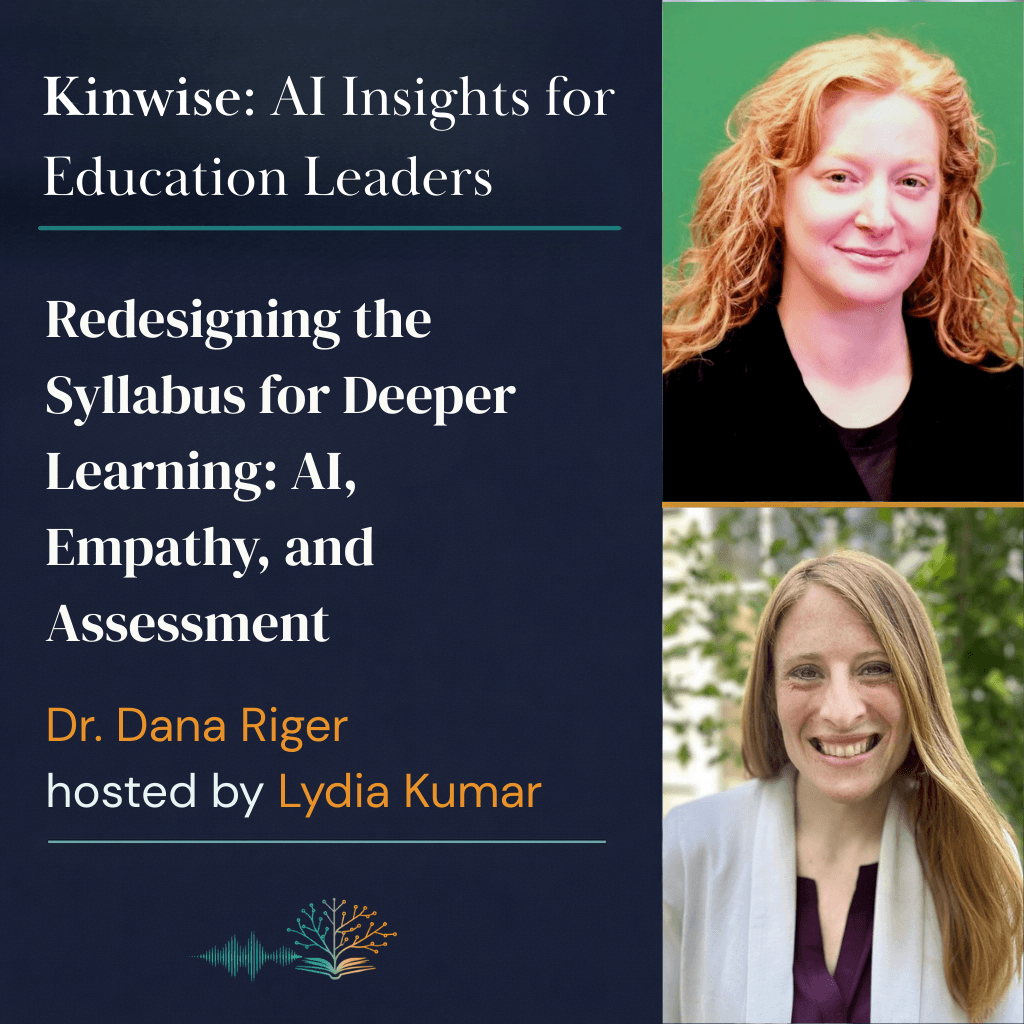 Redesigning the Syllabus for Deeper Learning: AI, Empathy, and Assessment - Kinwise: AI Insights for Educators cover