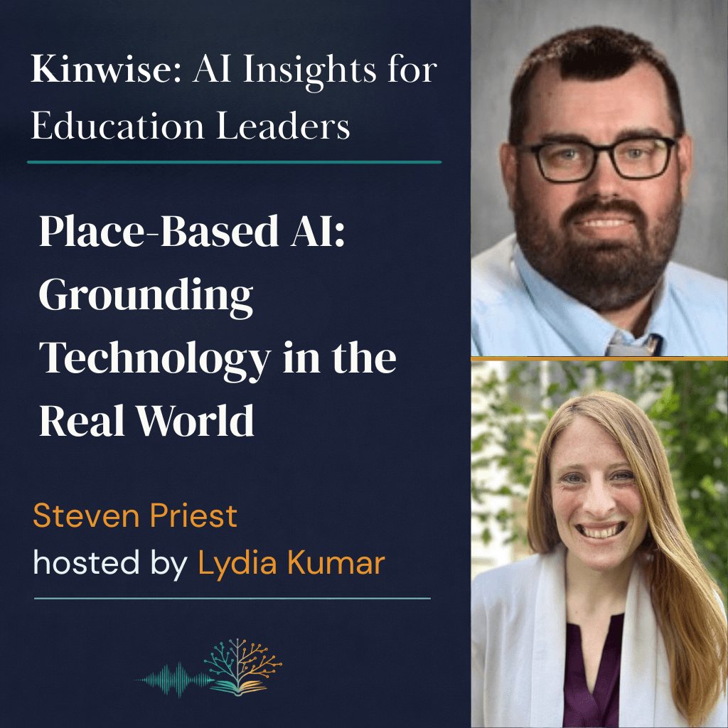 Place-Based AI: Grounding Technology in the Real World - Kinwise: AI Insights for Educators cover