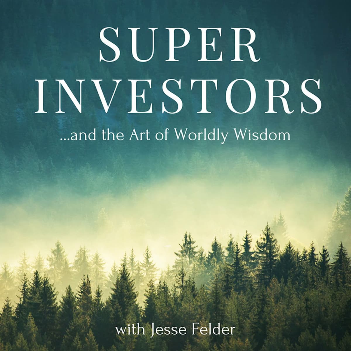 #53: Edward Chancellor On What History Can Teach Us About The True Cost Of Easy Money - Superinvestors and the Art of Worldly Wisdom cover