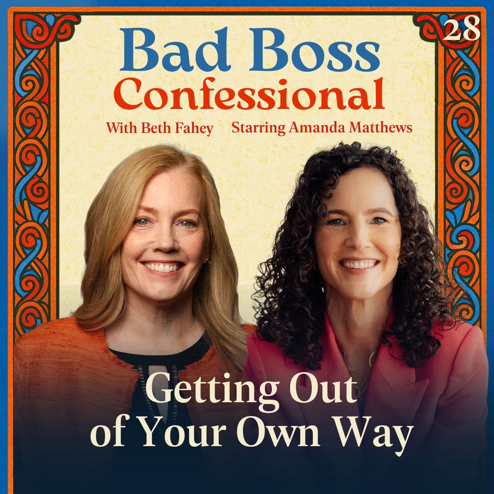 28: Getting Out of Your Own Way - Bad Boss Confessional cover