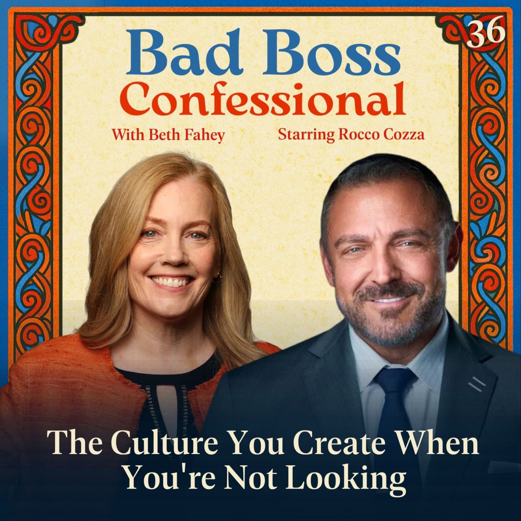 36: The Culture You Create When You're Not Looking - Bad Boss Confessional cover