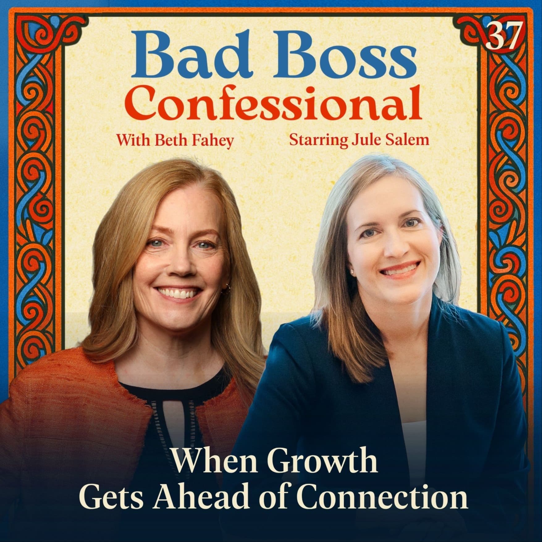 37: When Growth Gets Ahead of Connection - Bad Boss Confessional cover