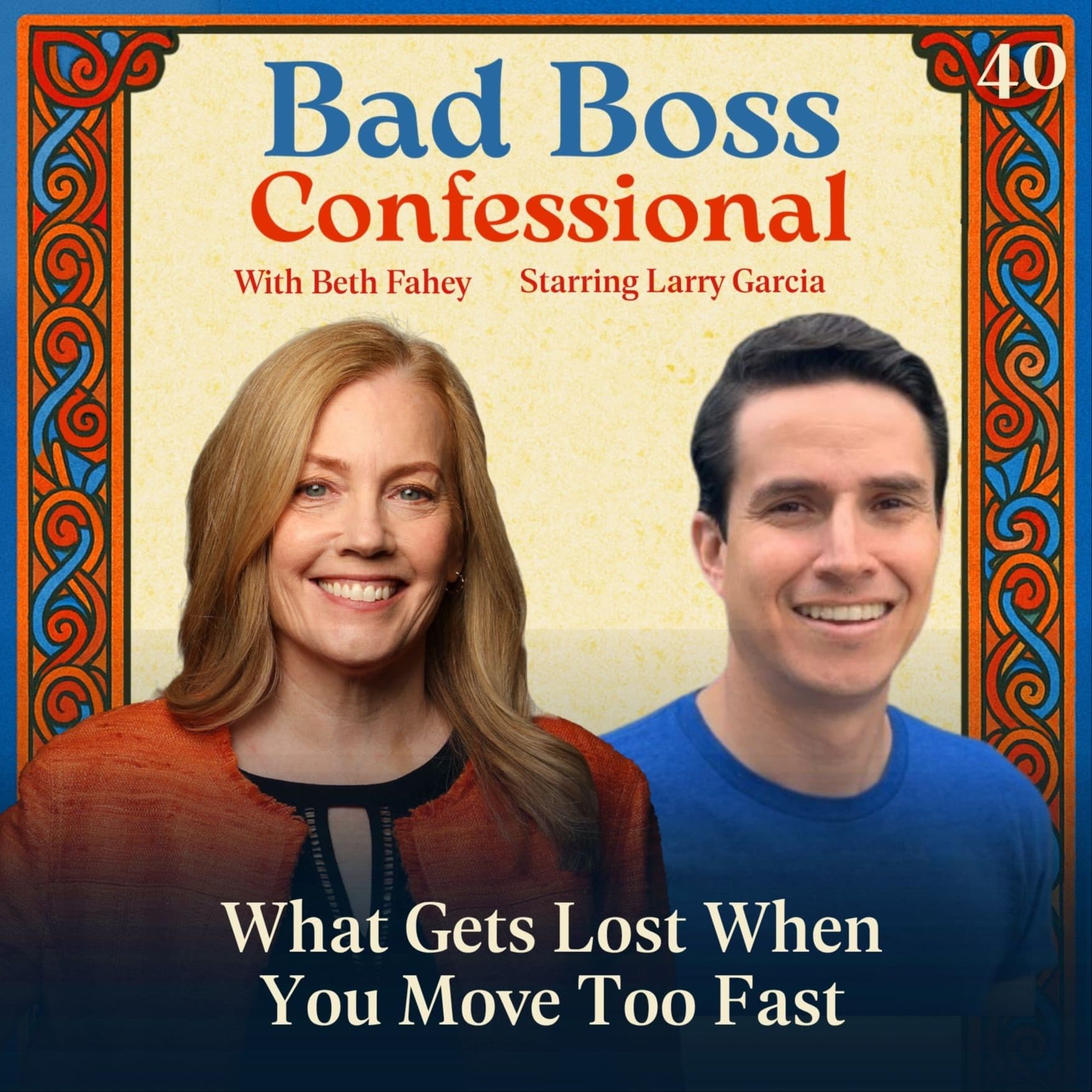 40: What Gets Lost When You Move Too Fast — Bad Boss Confessional cover