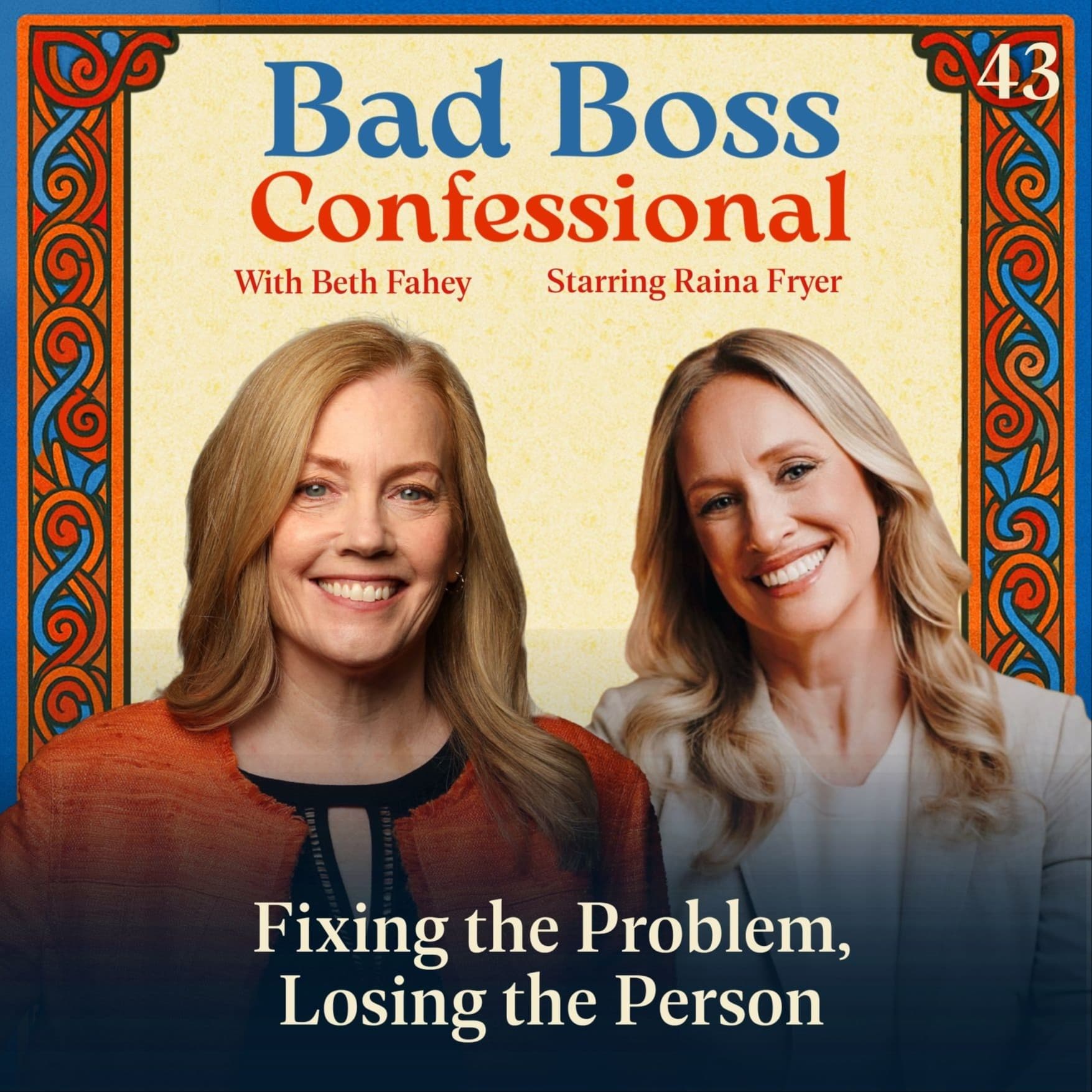 43: Fixing the Problem, Losing the Person — Bad Boss Confessional cover