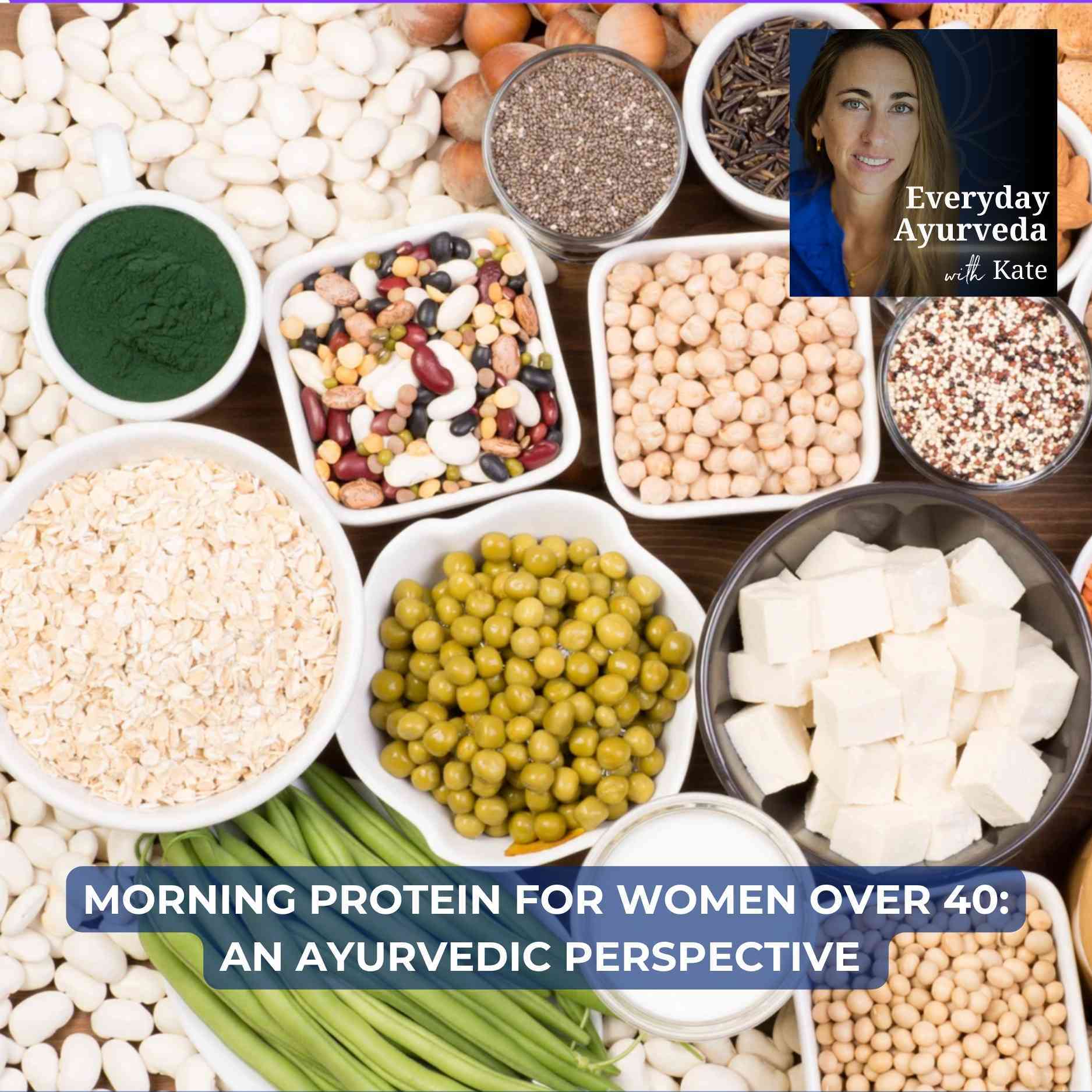 84. Morning Protein for Women Over 40: An Ayurvedic Perspective — Everyday Ayurveda with Kate cover