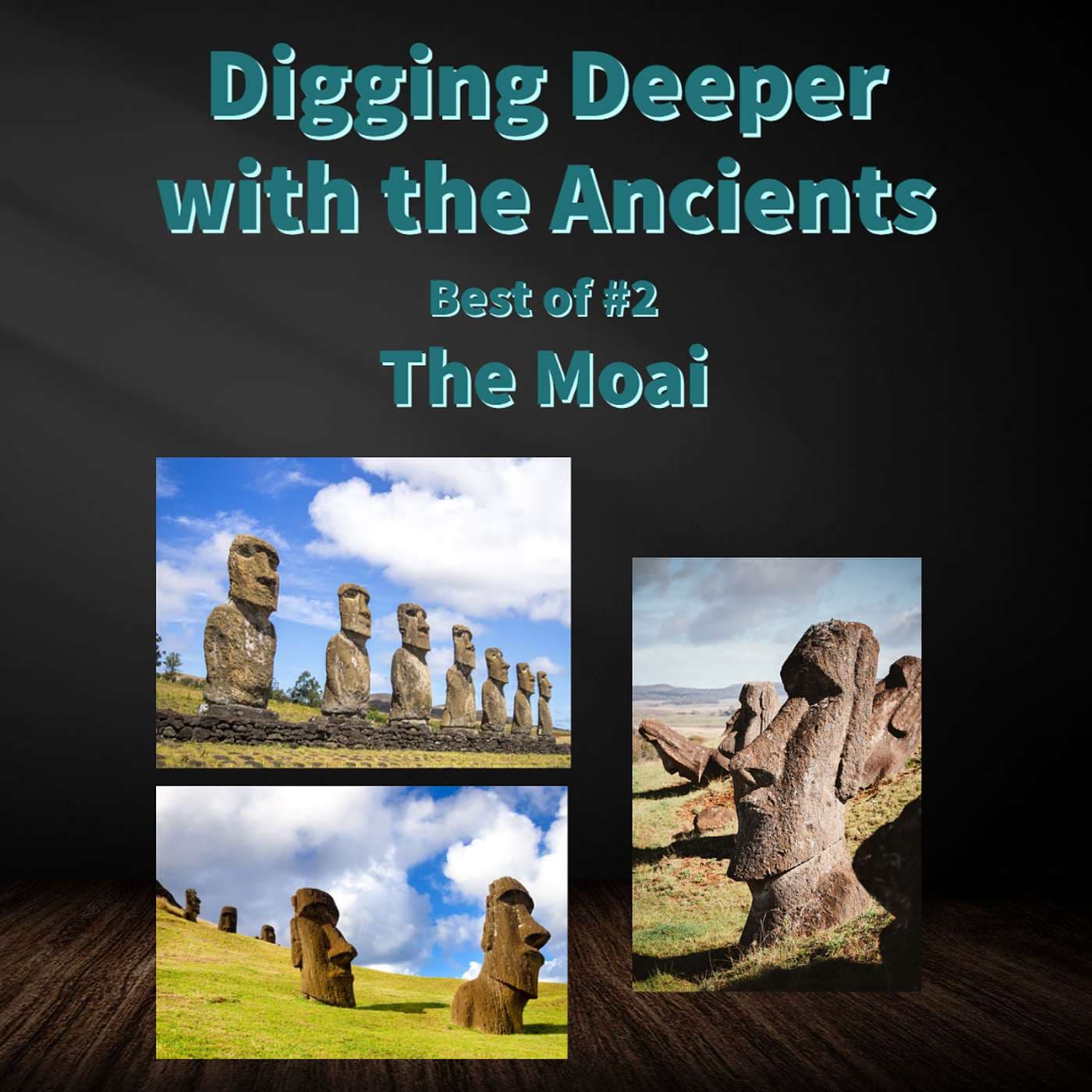 Best of #2 The Moai - Digging Deeper with the Ancients cover
