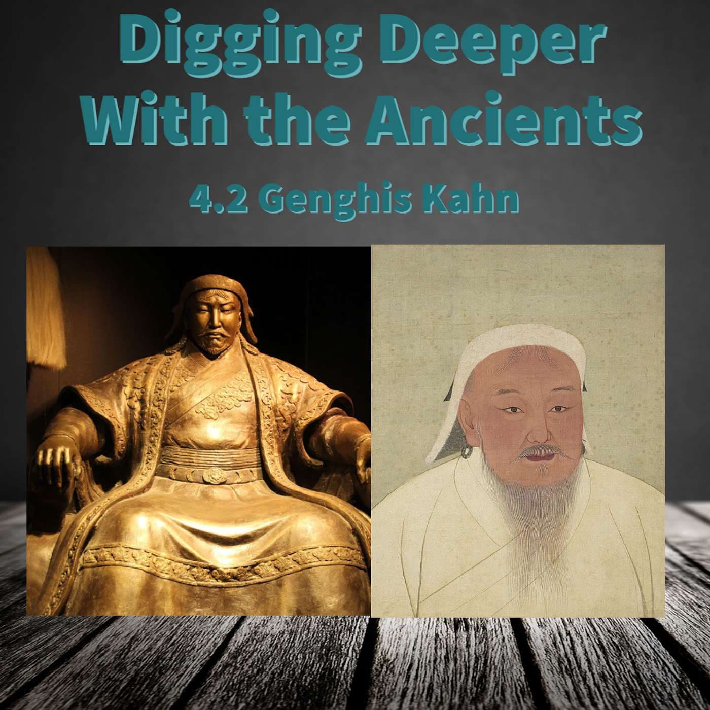 4.2 Genghis Khan - Digging Deeper with the Ancients cover