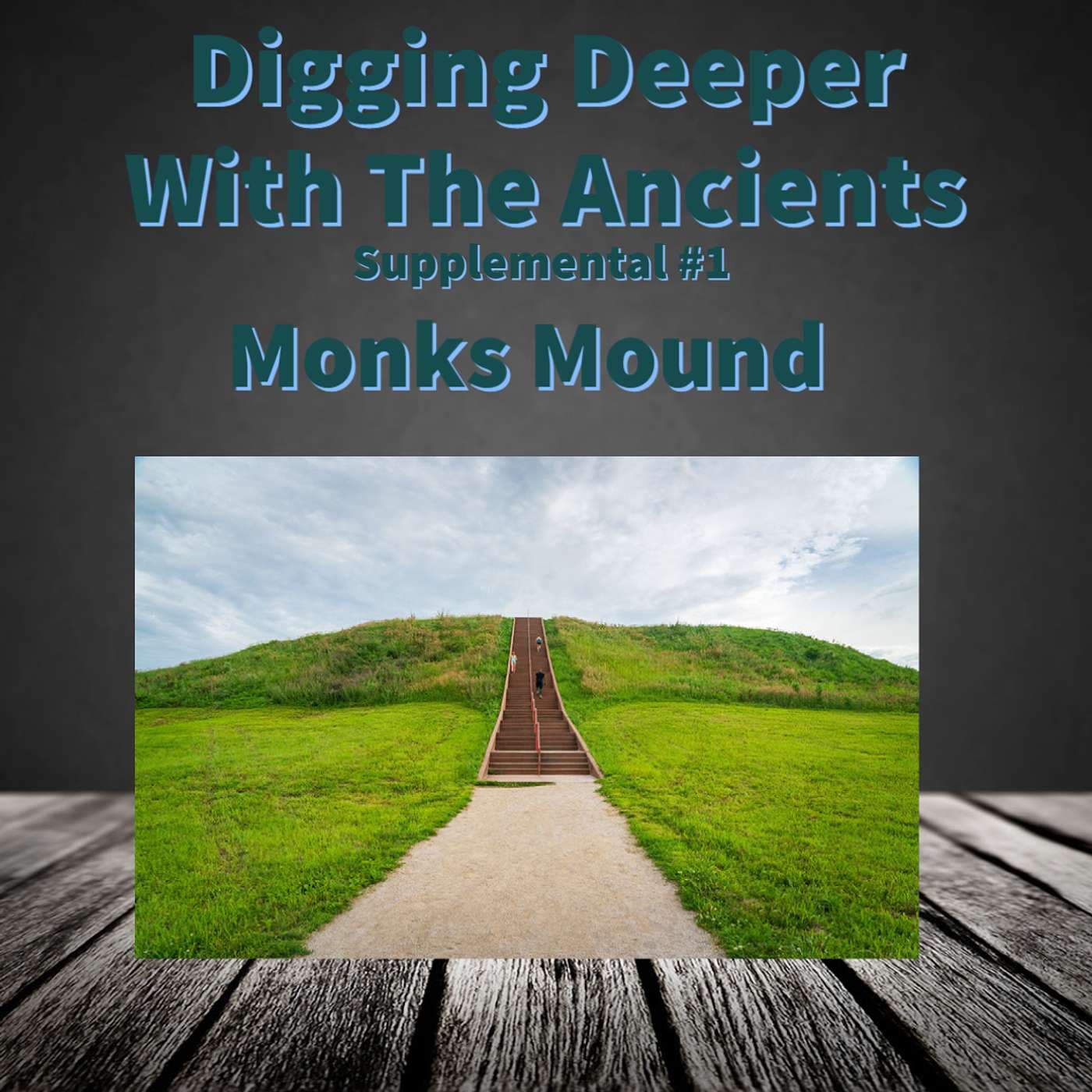 Monks Mound Supplemental - Digging Deeper with the Ancients cover