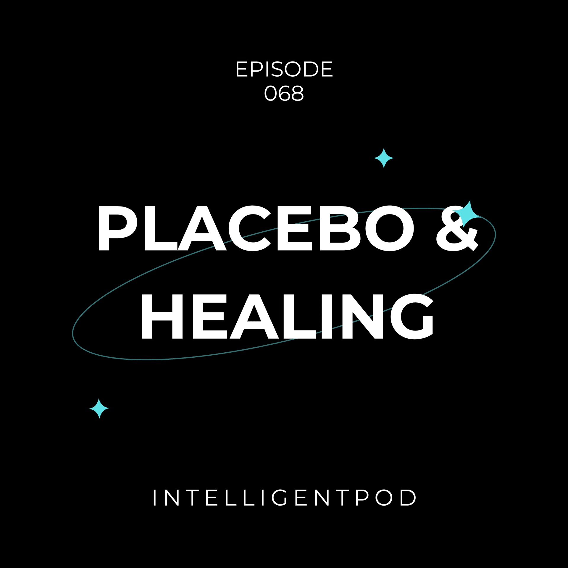Placebo & Nocebo: How Belief Shapes Health and Healing — IntelligentPod: The Intelligent Pod for AI, Ethics & Human Behavior cover