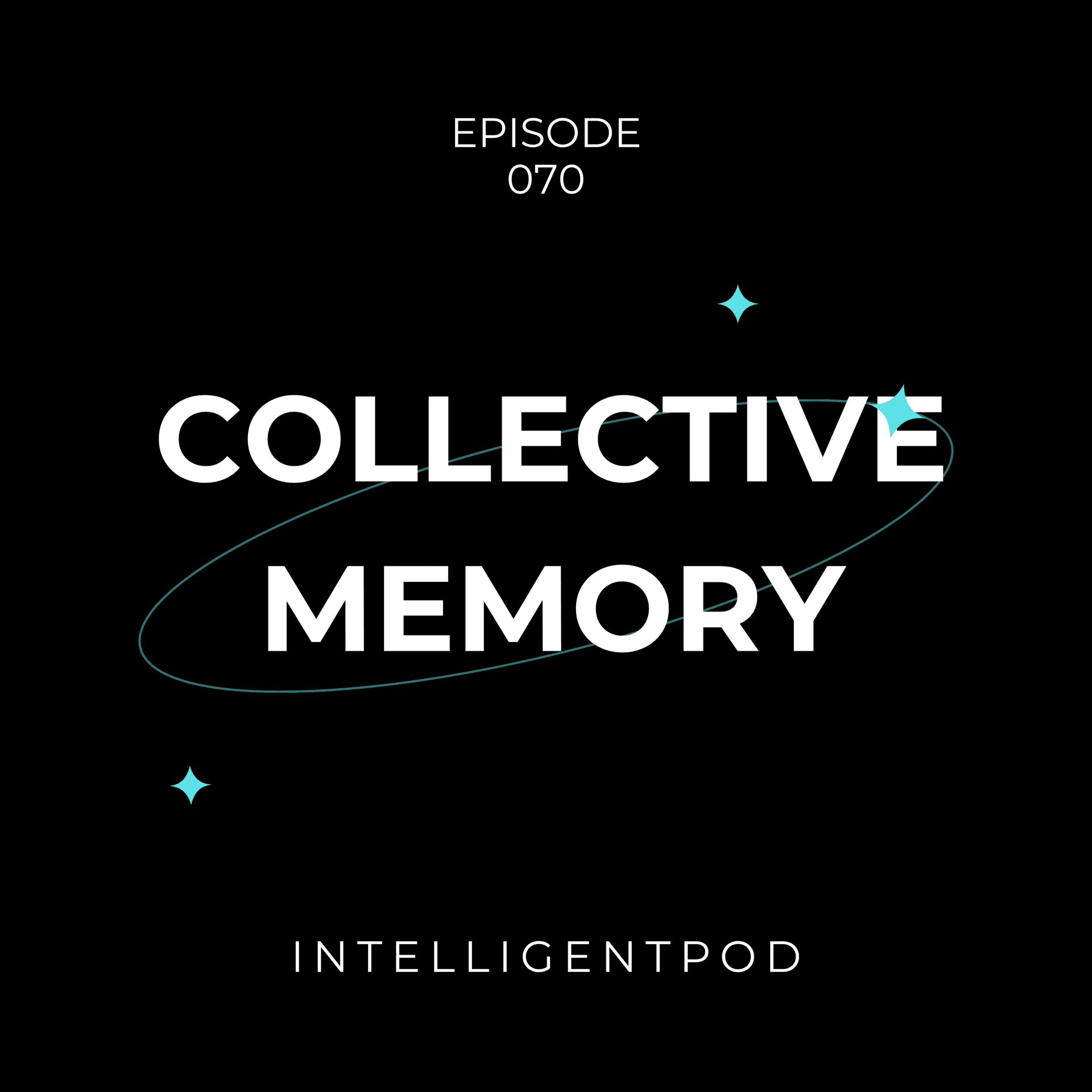 The Psychology of Collective Memory & National Identity - IntelligentPod: The Intelligent Pod for AI, Ethics & Human Behavior cover
