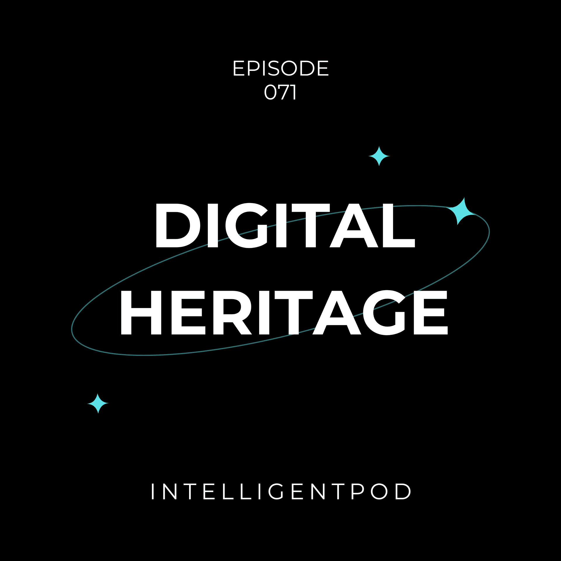Cultural Heritage in the Digital Age: Preservation & Access - IntelligentPod: The Intelligent Pod for AI, Ethics & Human Behavior cover