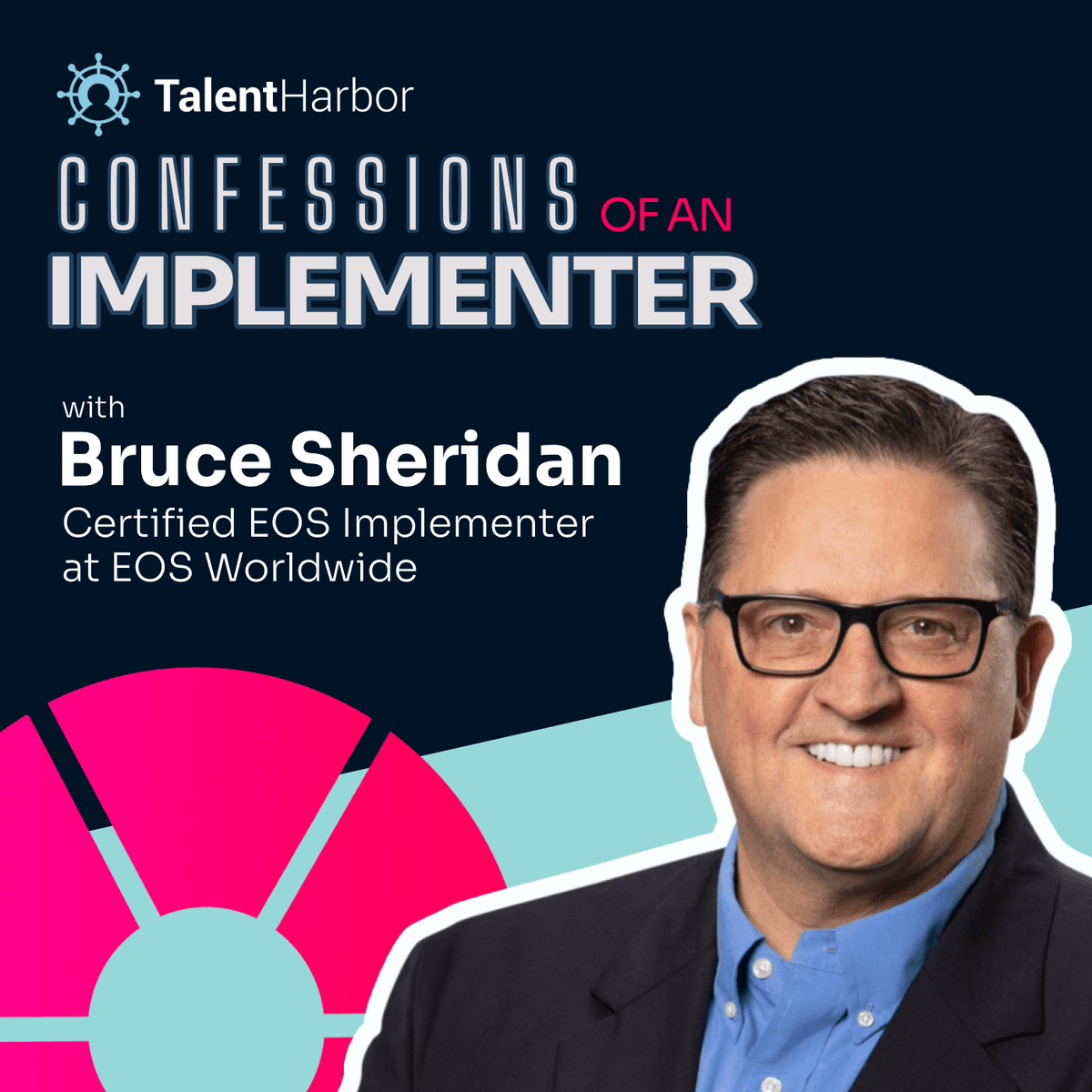 Maximizing Business Transformation with EOS | Bruce Sheridan at EOS Worldwide - Confessions of an Implementer cover