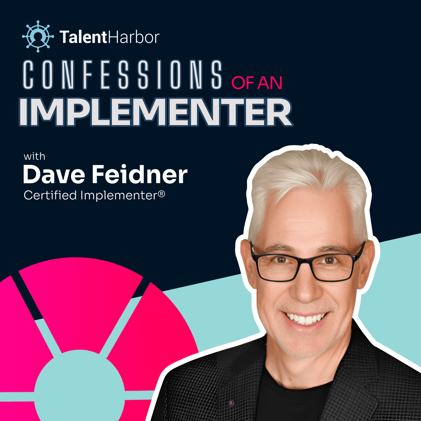 The Impact of Purpose-Driven Leadership with Dave Feidner, Certified Implementer - Confessions of an Implementer cover
