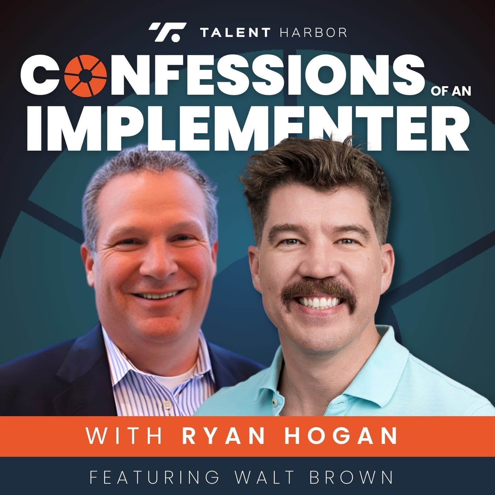 S2E34 | Right Person, Right Seat: Aligning Your Team With Your Company’s Core Values with Walt Brown — Confessions of an Implementer cover