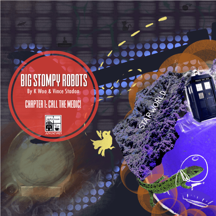 Doctor Who Series 1 - Story 2 - Big Stompy Robots: Chapter One: Call The Medic! - Afternoon Tea Adventures cover
