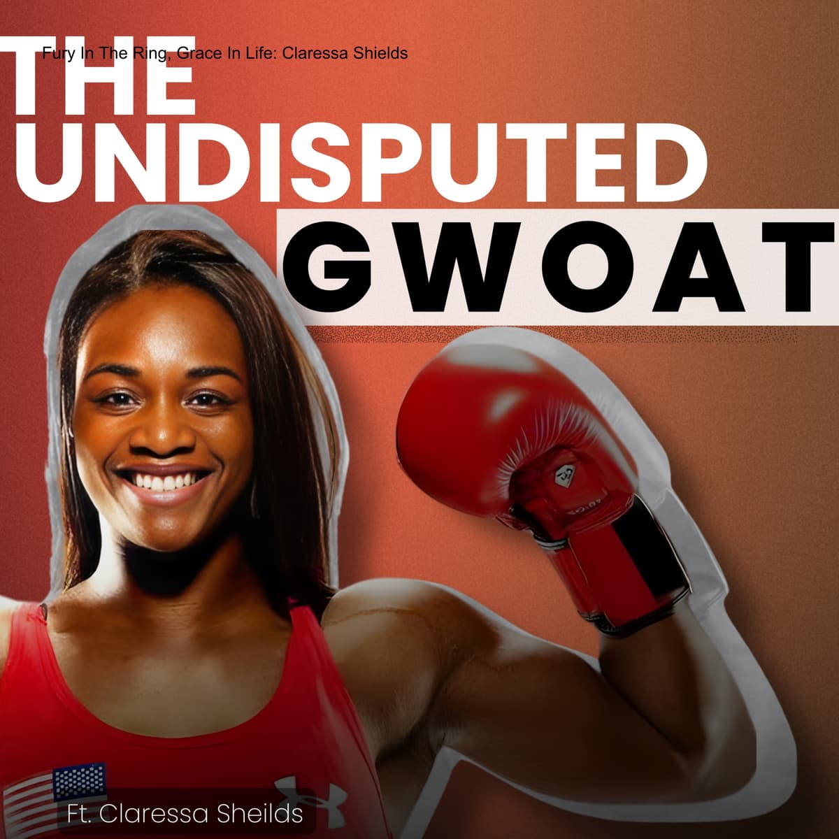 Claressa Shields: Fury in the Ring, Grace in Life | The GWOAT Speaks Out - The Raz Patel Show cover