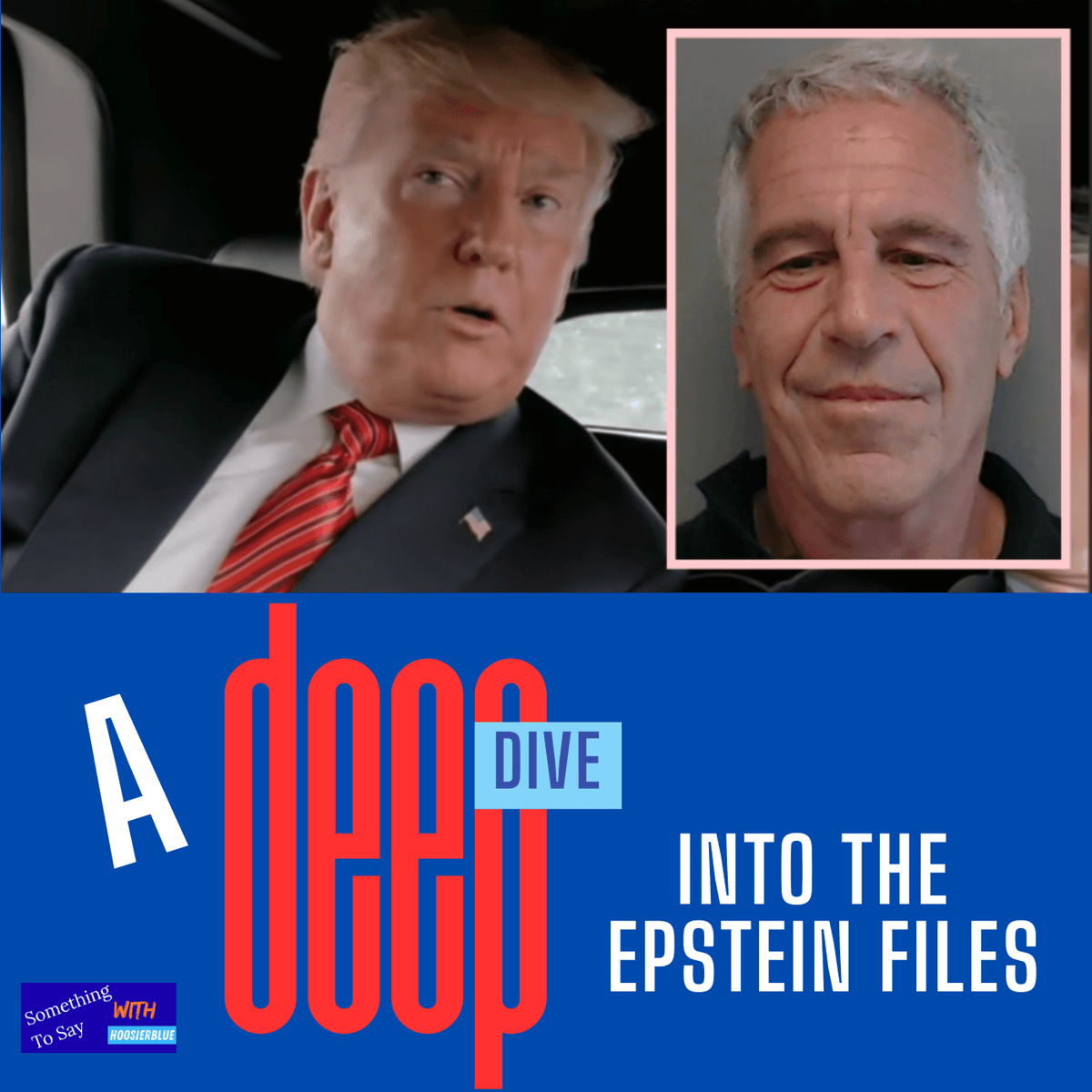 A Deep Dive Into The Epstein Files - The hoosierblue63’s Podcast cover