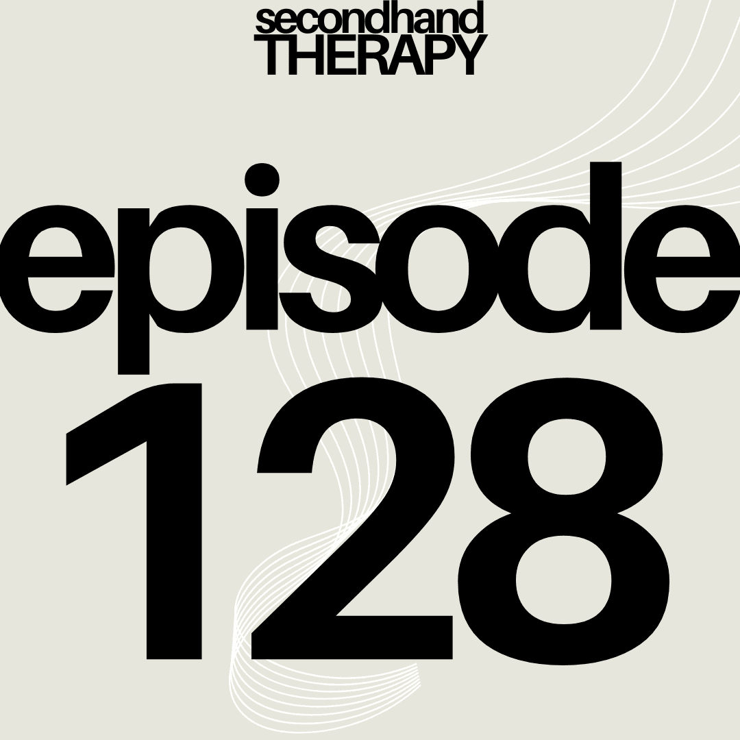 Picky in Love. Avoidant in Reality. | #128 — Secondhand Therapy cover