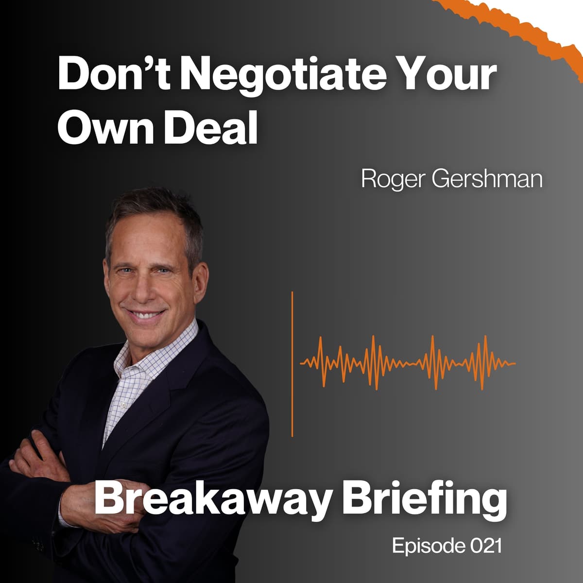 The Transition Imperative: Don't Negotiate Your Own Deal - Breakaway Briefing cover