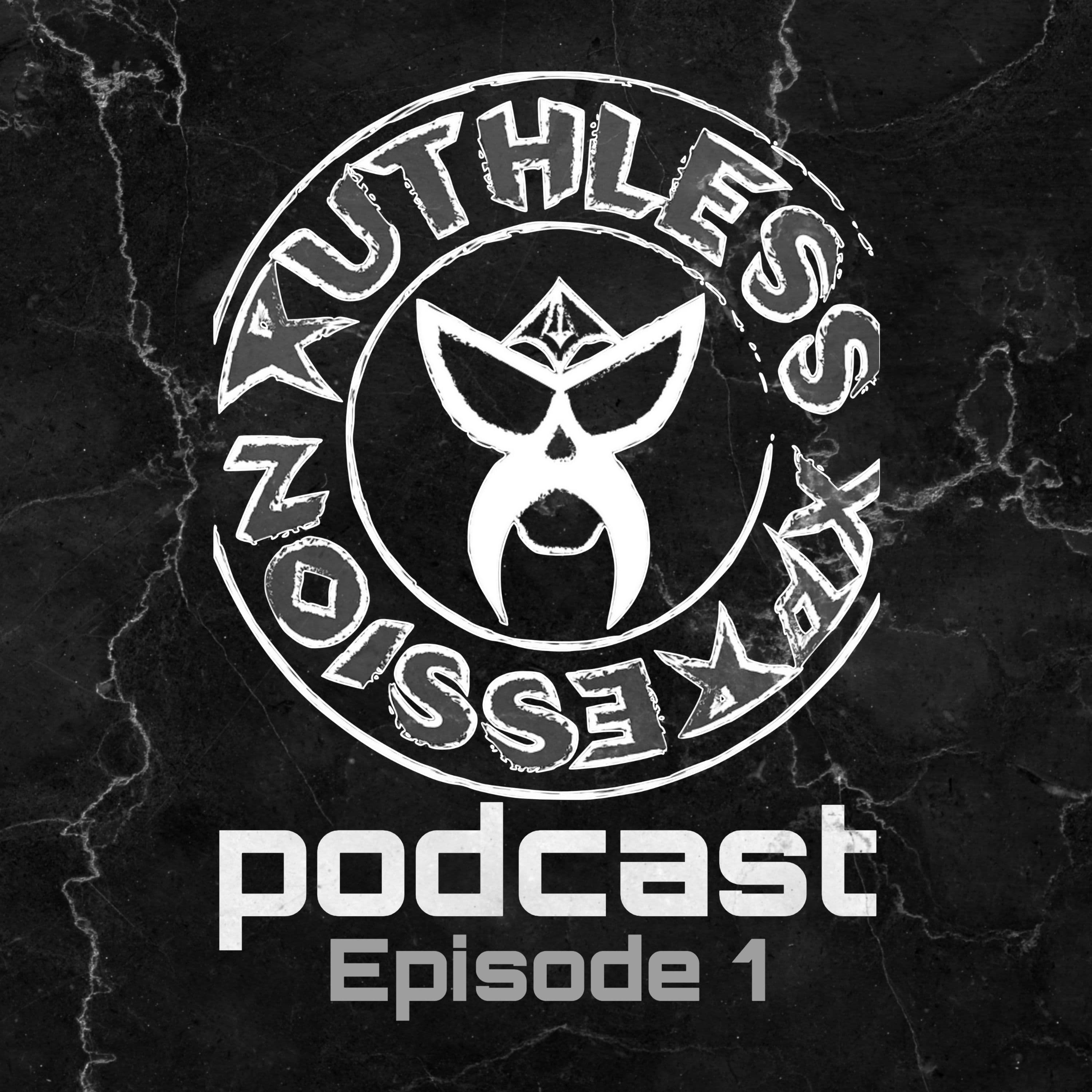 Ruthless Xpression - The Podcast - Episode 1 - Ruthless Xpression - The Podcast cover