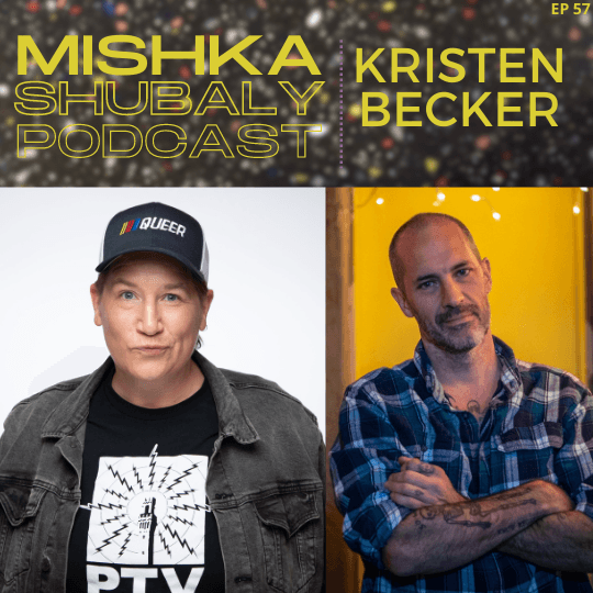 Kristen Becker - Mishka Shubaly Podcast cover