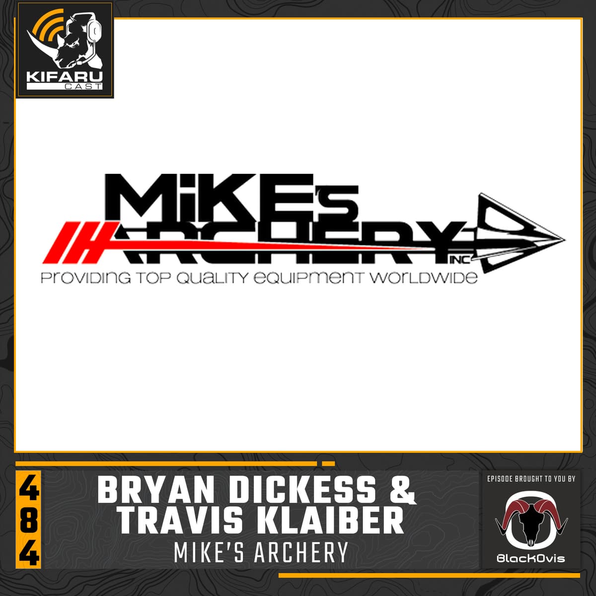 Bryan Dickess & Travis Klaiber - Mike’s Archery - KIFARUCAST cover