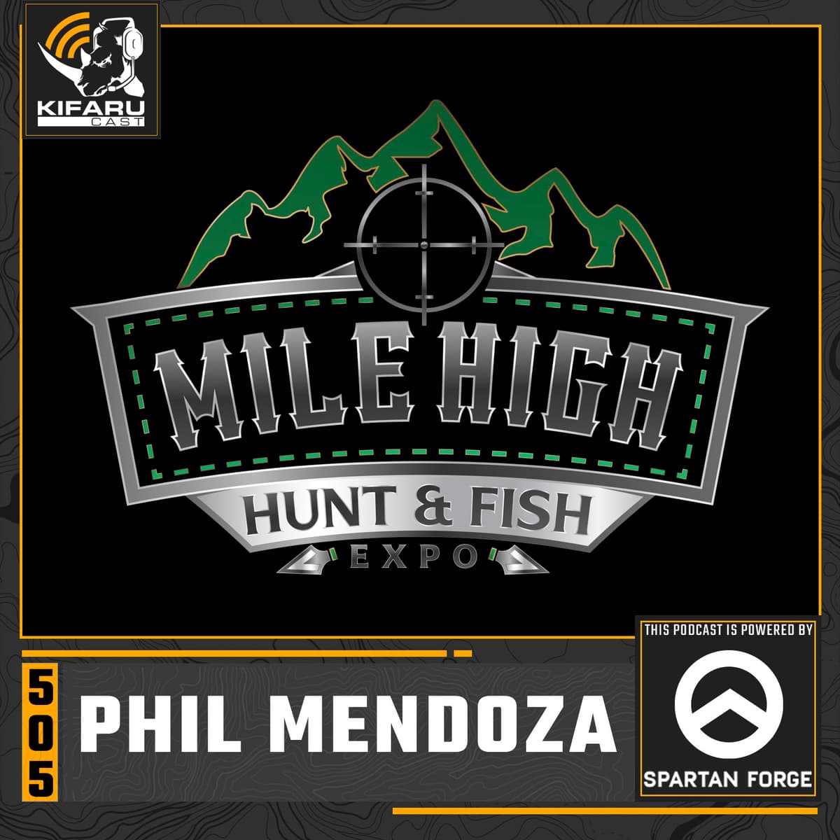Mile High Hunt Expo with Phil Mendoza - KIFARUCAST cover