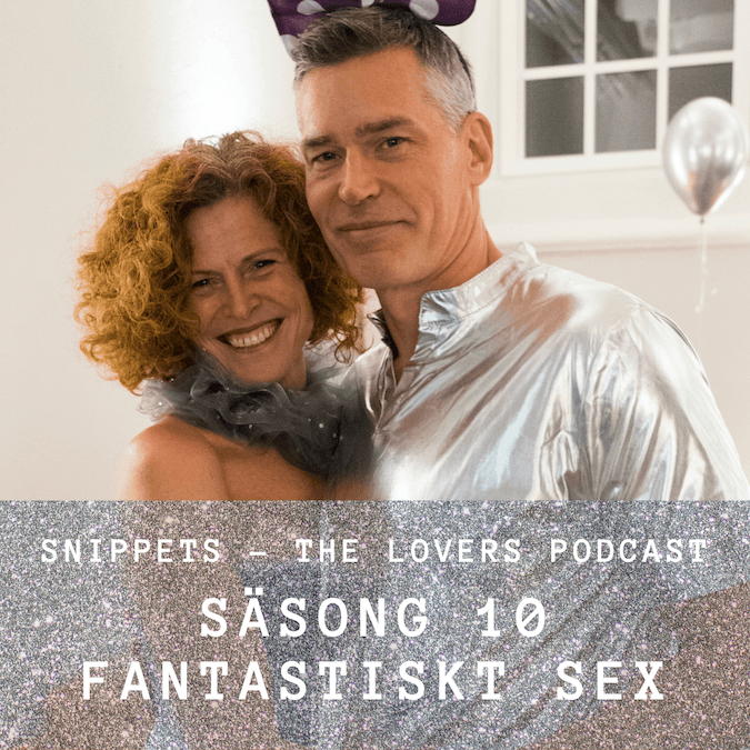 S10E8 - Skepticism och hejarop - Snippets - The Lovers Podcast cover