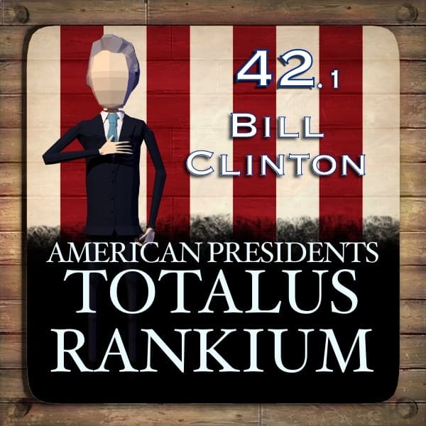 42.1 Bill Clinton — American Presidents: Totalus Rankium cover