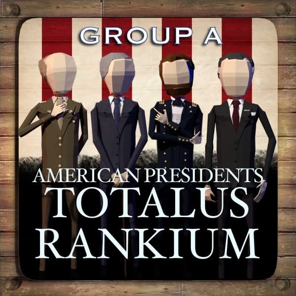 Knockouts: Group A - American Presidents: Totalus Rankium cover