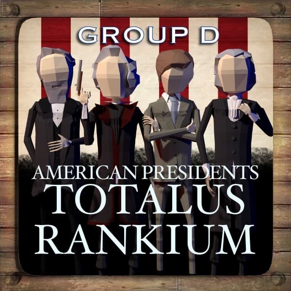 Knockouts: Group D - American Presidents: Totalus Rankium cover