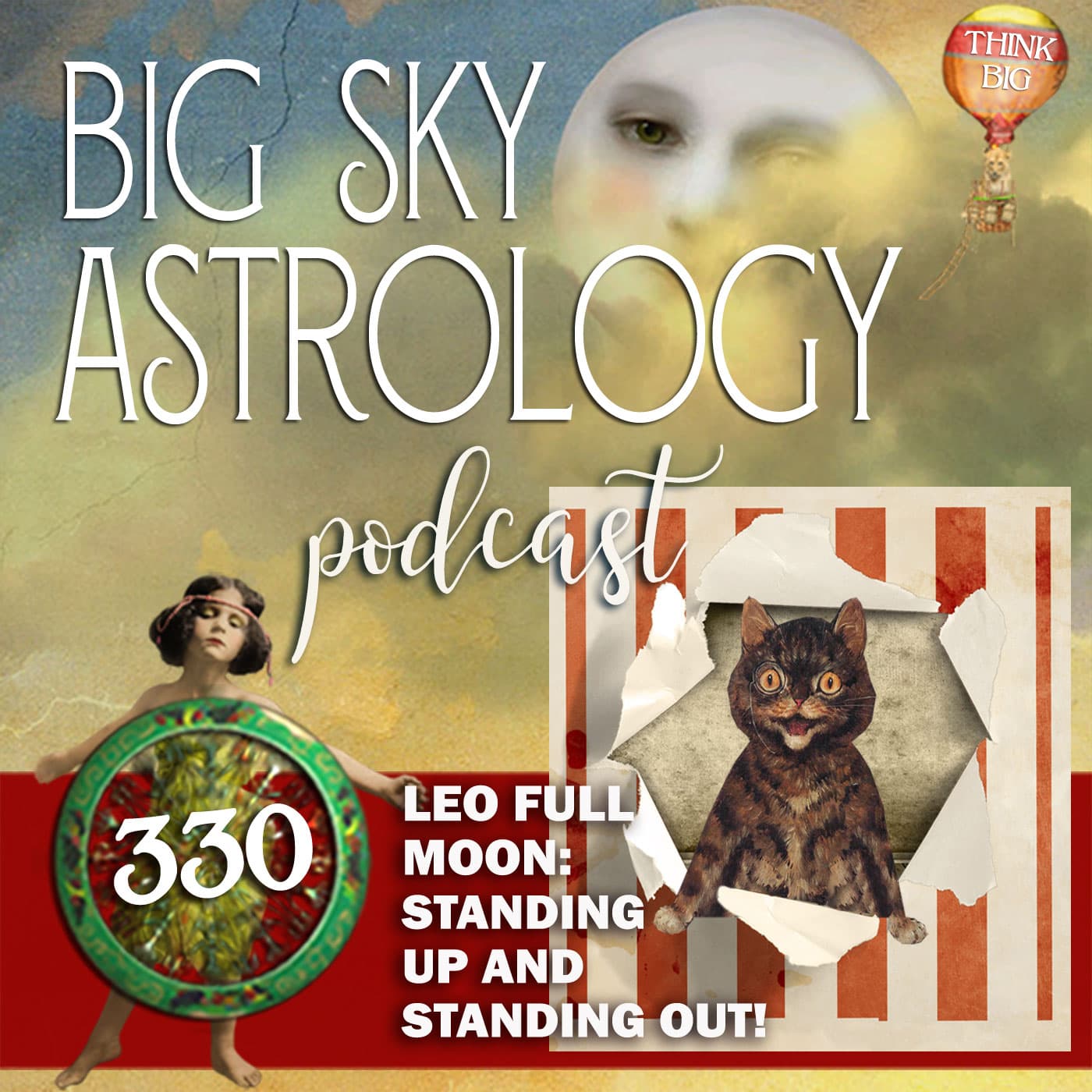 330 | Leo Full Moon: Standing Up and Standing Out! — Big Sky Astrology Podcast cover